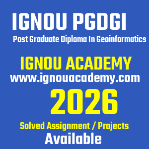 IGNOU PGDGI SOLVED ASSIGNMENT 2026